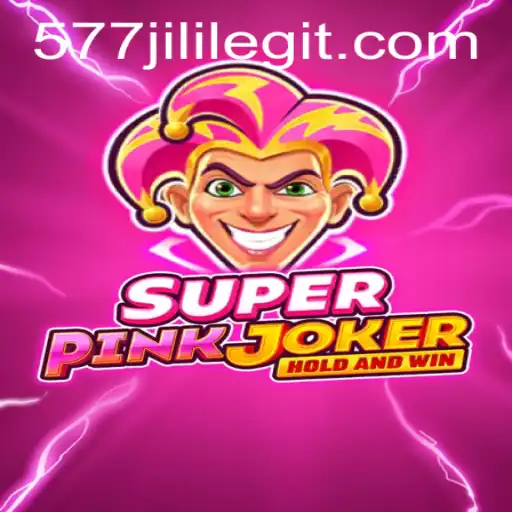 SuperPinkJoker: Unveiling the Thrills of 577jili